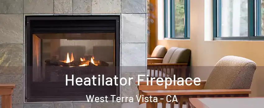 Heatilator Fireplace West Terra Vista - CA