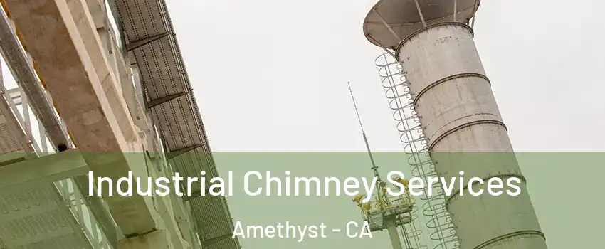 Industrial Chimney Services Amethyst - CA