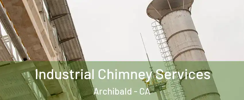 Industrial Chimney Services Archibald - CA