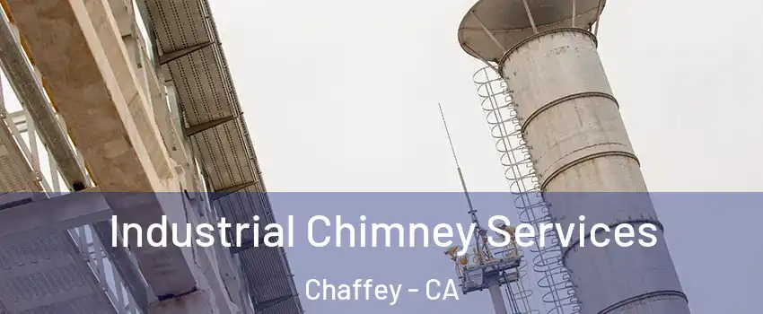 Industrial Chimney Services Chaffey - CA