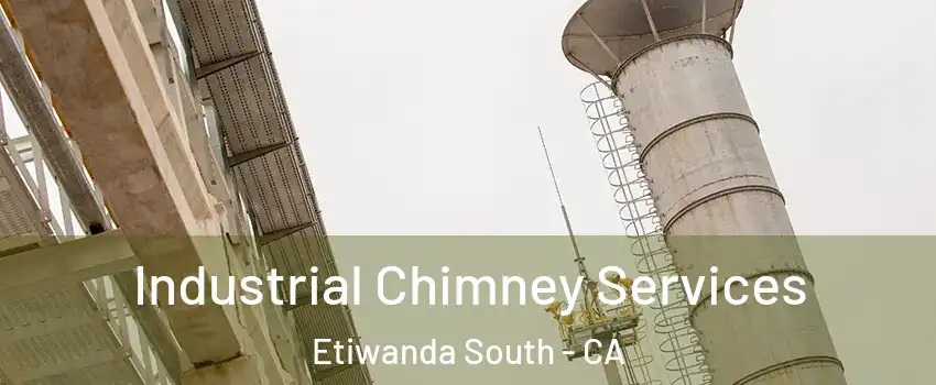 Industrial Chimney Services Etiwanda South - CA