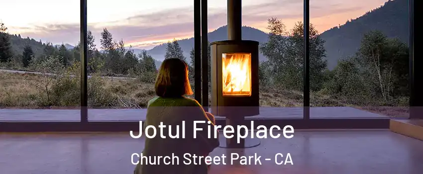 Jotul Fireplace Church Street Park - CA