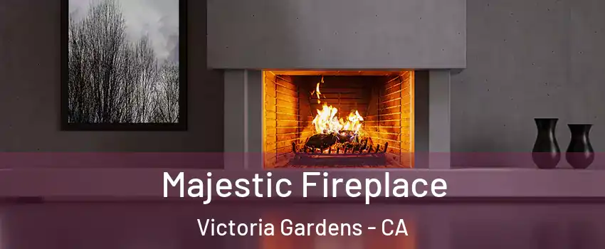 Majestic Fireplace Victoria Gardens - CA