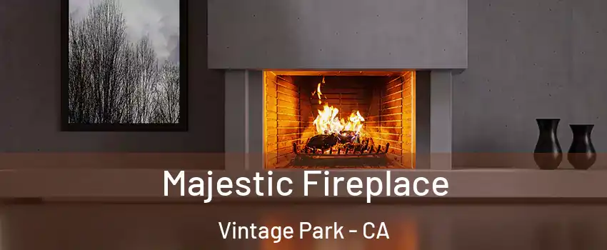 Majestic Fireplace Vintage Park - CA