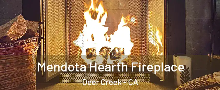 Mendota Hearth Fireplace Deer Creek - CA