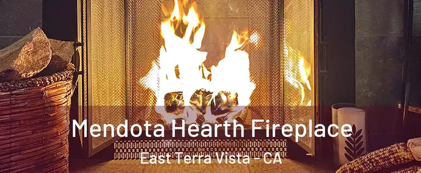 Mendota Hearth Fireplace East Terra Vista - CA