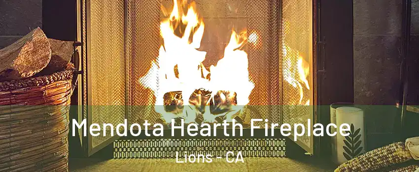 Mendota Hearth Fireplace Lions - CA