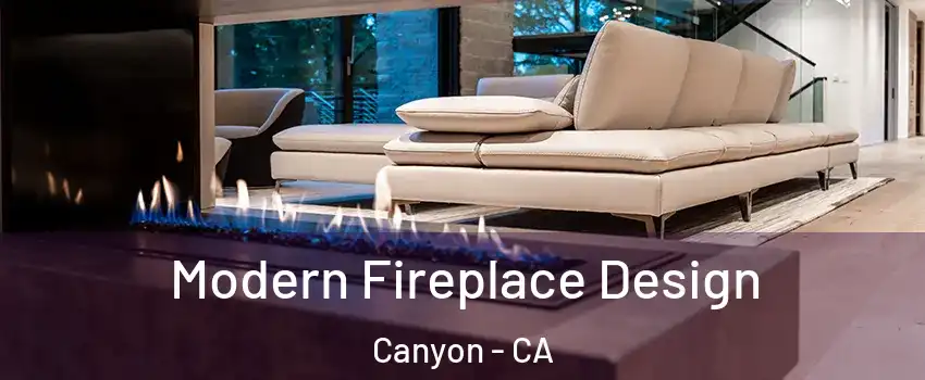 Modern Fireplace Design Canyon - CA