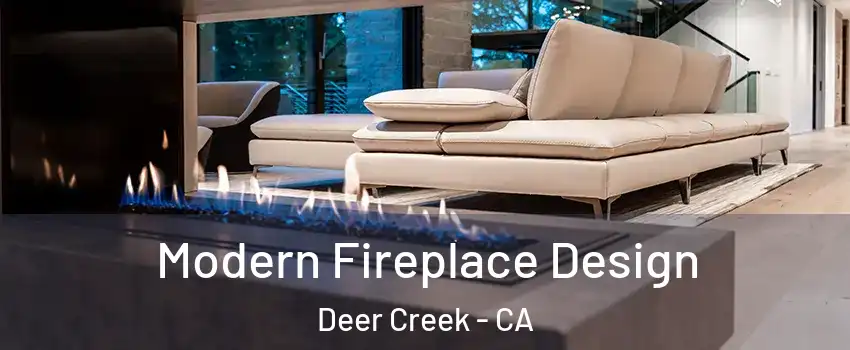 Modern Fireplace Design Deer Creek - CA