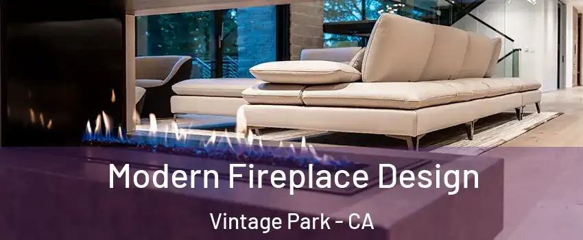 Modern Fireplace Design Vintage Park - CA