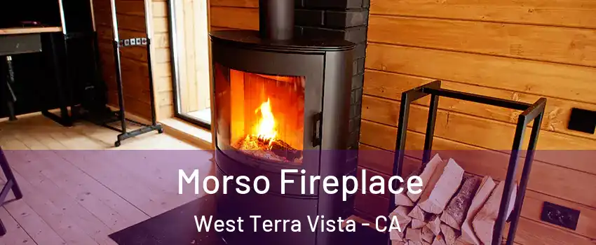 Morso Fireplace West Terra Vista - CA
