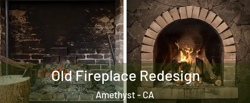 Old Fireplace Redesign Amethyst - CA