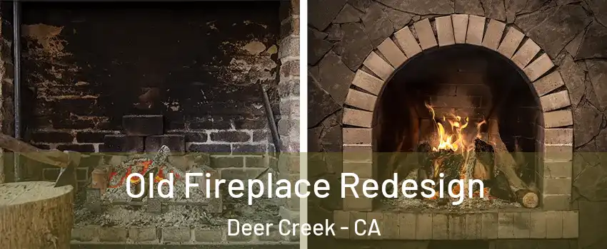Old Fireplace Redesign Deer Creek - CA