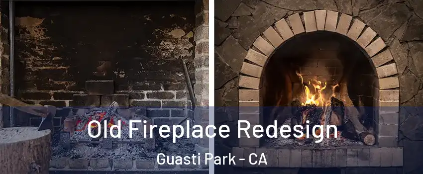 Old Fireplace Redesign Guasti Park - CA