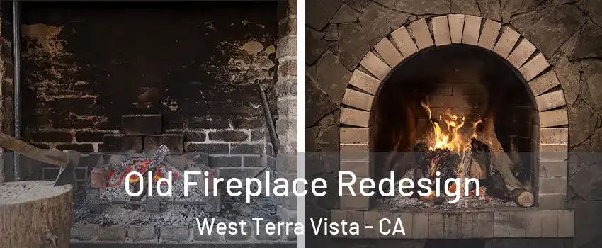 Old Fireplace Redesign West Terra Vista - CA
