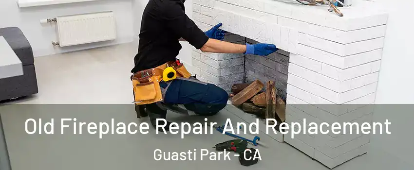 Old Fireplace Repair And Replacement Guasti Park - CA