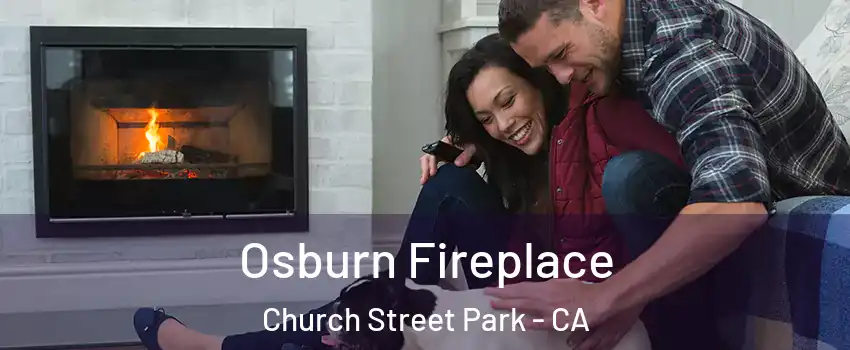 Osburn Fireplace Church Street Park - CA