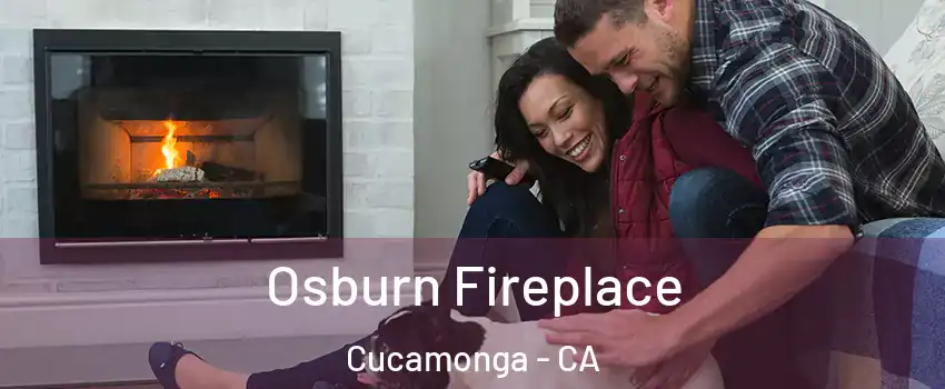 Osburn Fireplace Cucamonga - CA