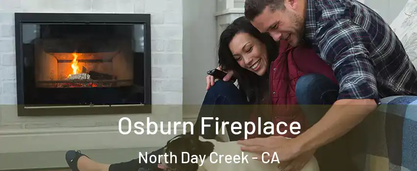 Osburn Fireplace North Day Creek - CA