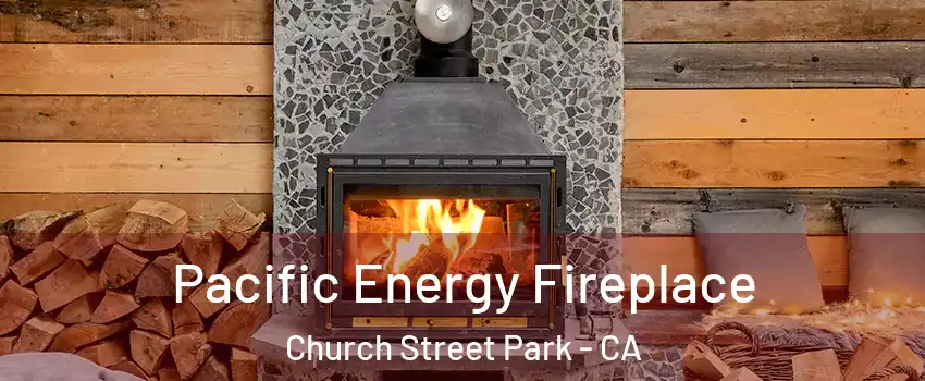 Pacific Energy Fireplace Church Street Park - CA