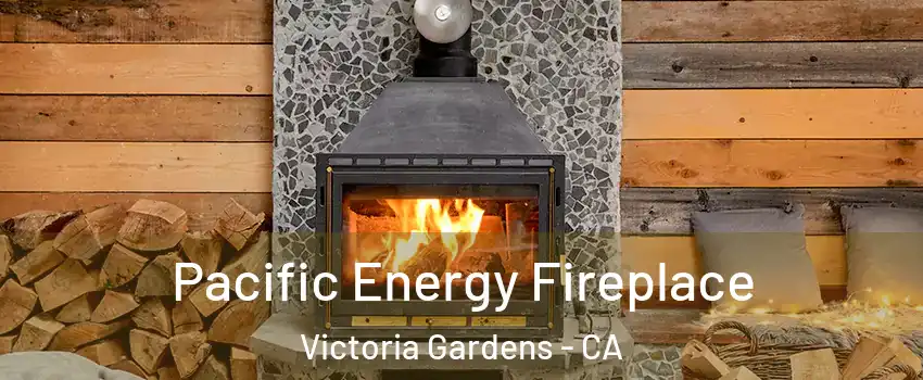 Pacific Energy Fireplace Victoria Gardens - CA