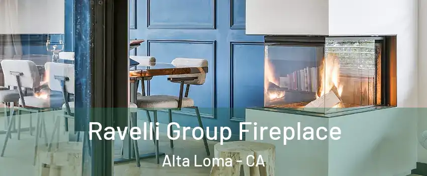 Ravelli Group Fireplace Alta Loma - CA