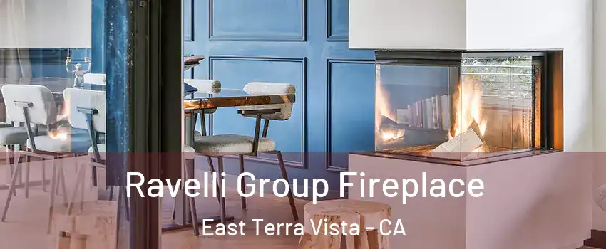 Ravelli Group Fireplace East Terra Vista - CA