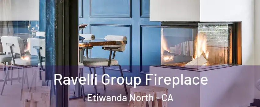 Ravelli Group Fireplace Etiwanda North - CA