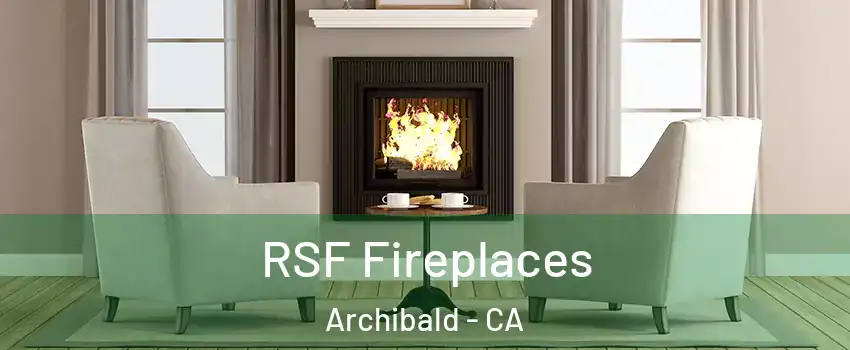 RSF Fireplaces Archibald - CA