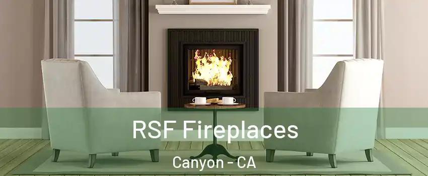 RSF Fireplaces Canyon - CA