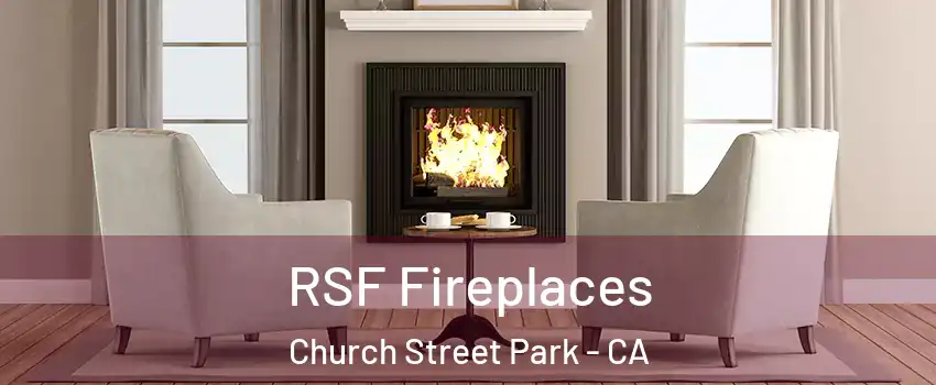 RSF Fireplaces Church Street Park - CA