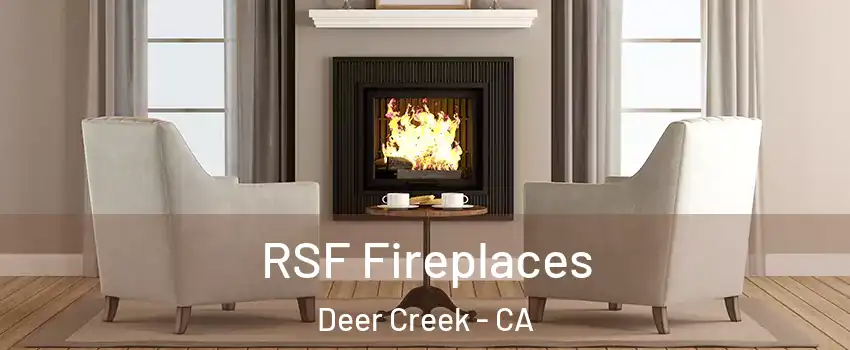 RSF Fireplaces Deer Creek - CA