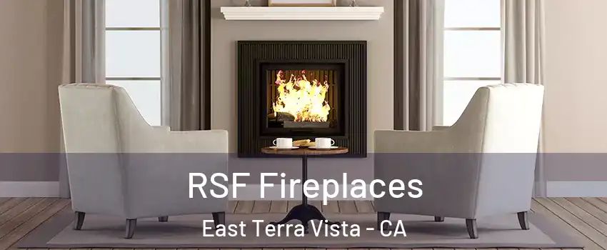 RSF Fireplaces East Terra Vista - CA