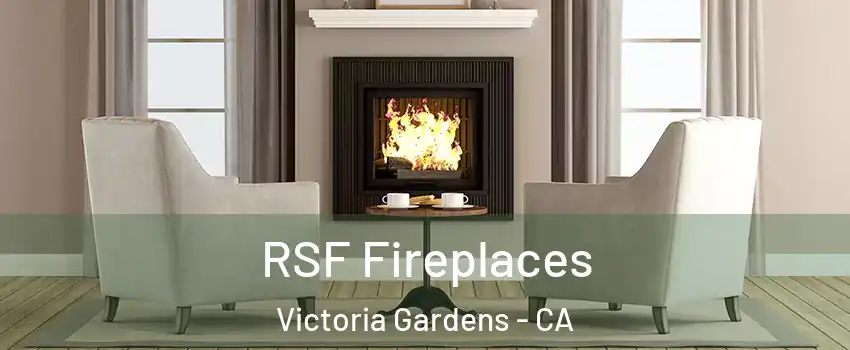 RSF Fireplaces Victoria Gardens - CA