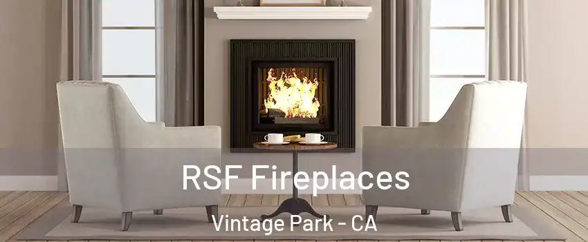 RSF Fireplaces Vintage Park - CA