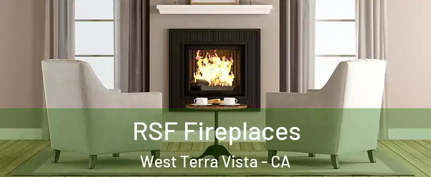 RSF Fireplaces West Terra Vista - CA