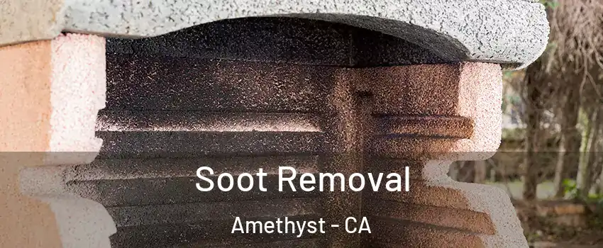 Soot Removal Amethyst - CA