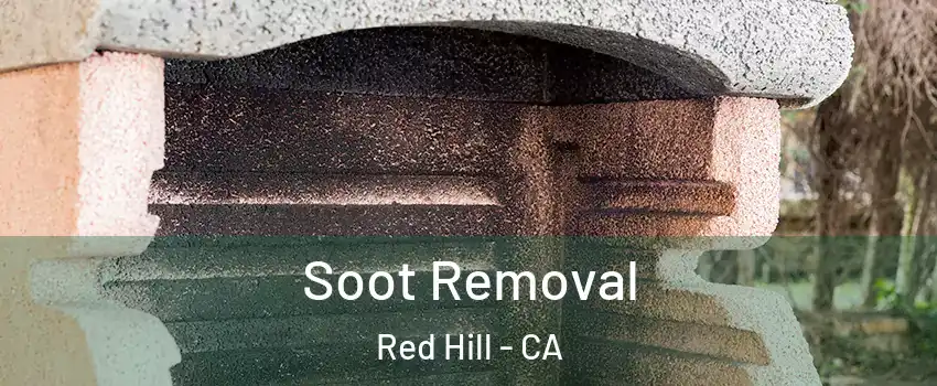 Soot Removal Red Hill - CA