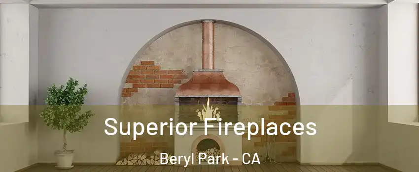 Superior Fireplaces Beryl Park - CA