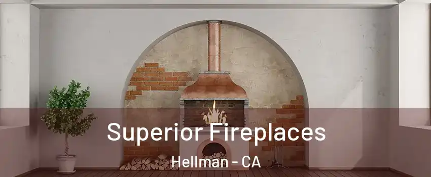 Superior Fireplaces Hellman - CA