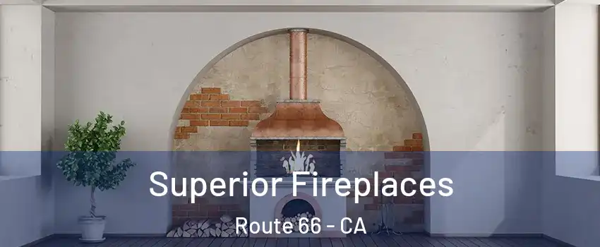 Superior Fireplaces Route 66 - CA