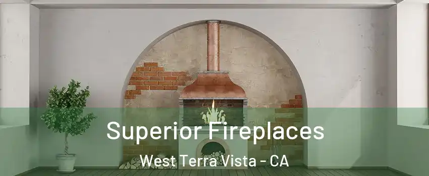 Superior Fireplaces West Terra Vista - CA
