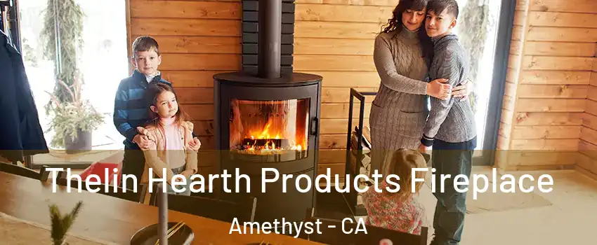 Thelin Hearth Products Fireplace Amethyst - CA