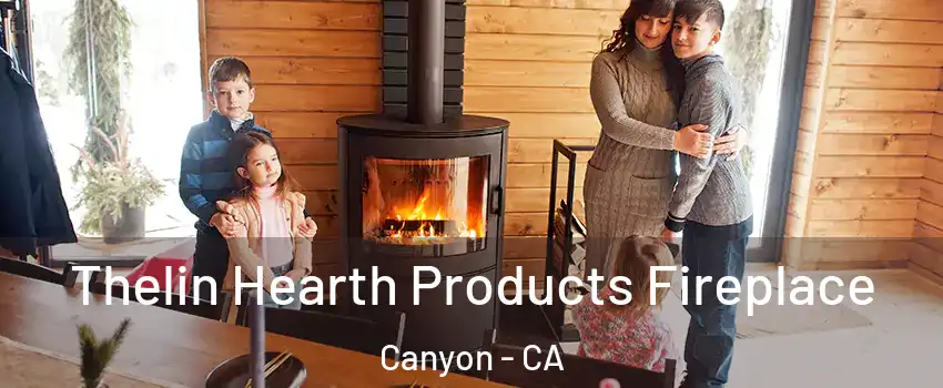 Thelin Hearth Products Fireplace Canyon - CA