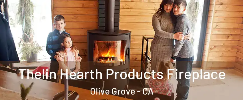 Thelin Hearth Products Fireplace Olive Grove - CA