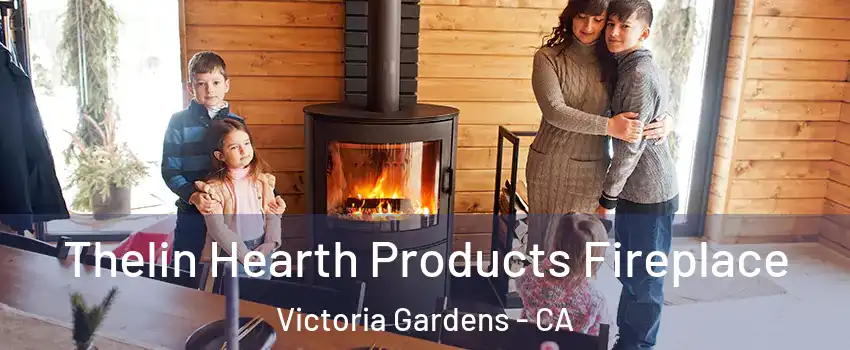 Thelin Hearth Products Fireplace Victoria Gardens - CA