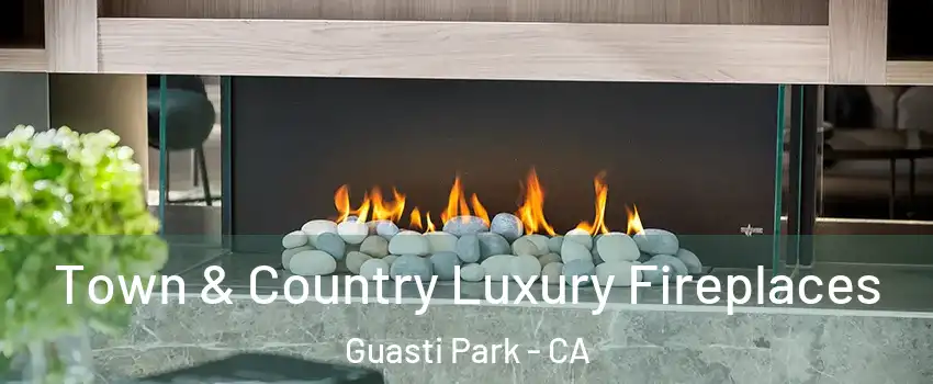 Town & Country Luxury Fireplaces Guasti Park - CA