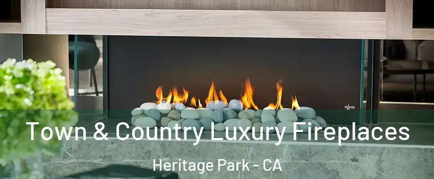 Town & Country Luxury Fireplaces Heritage Park - CA