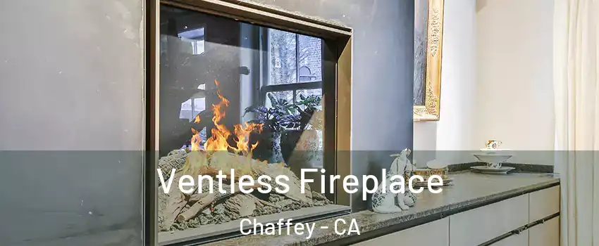 Ventless Fireplace Chaffey - CA