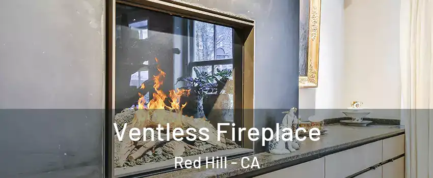Ventless Fireplace Red Hill - CA